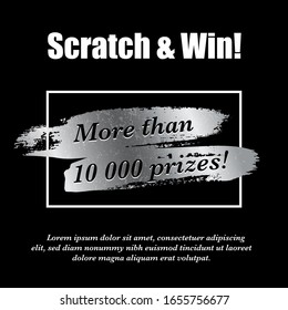 Lottery ticket. Silver scratch brush in frame. Realistic card game design. Quantity prizes advertising. Win promotion. Shiny glowing metal and black colors letters. Vector illustration