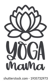 Lotusblume und die Inschrift YOGA MAMA. Motivationelles positives Zitat. Yoga-Mittelzeichen