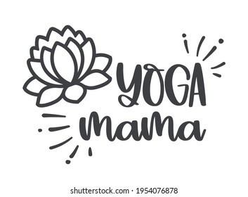 Lotusblume und die Inschrift YOGA MAMA. Motivationelles positives Zitat. Yoga-Mittelzeichen