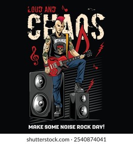 Loud and Chaos slogan with a punk man playing electric guitar and speaker in Vector Illustration for T-Shirt Apparel, stickers, posters, flyers, brochures, invitations, greeting cards, banner