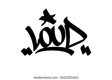 Loud graffiti tag in bold black ink on white background. Urban street art lettering, powerful and expressive design, perfect for branding, prints, streetwear, and digital projects.
