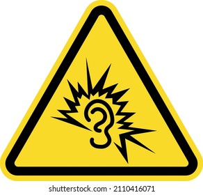 Loud noise warning sign. Triangle yellow background. Safety signs and symbols.