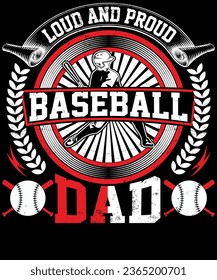 Loud and proud baseball dad t shirt design