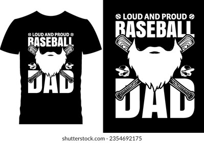 Loud and Proud baseball dad. Baseball T-Shirt design.