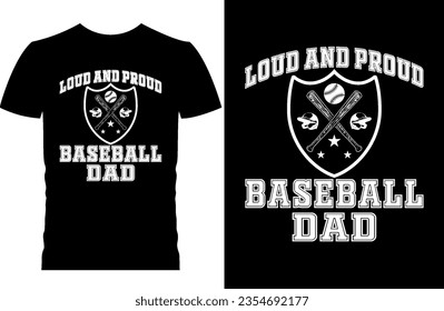 Loud and Proud Baseball Dad. Baseball t-shirt design