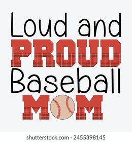 Loud And Proud Baseball Mom Sublimation Design