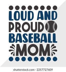 Loud And Proud Baseball Mom SVG Printable Vector Illustration svg