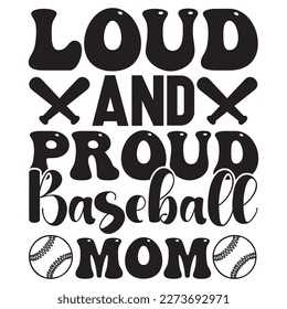 Loud And Proud Baseball Mom T-Shirt Design Vector File svg