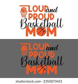 Loud and proud Basketball mom