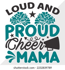 Loud And Proud Cheer Mama SVG Printable Vector Illustration