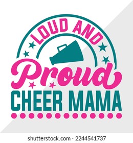 Loud And Proud Cheer Mama SVG Printable Vector Illustration