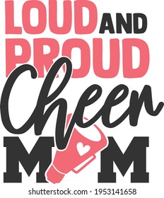 Loud And Proud Cheer Mom - Cheer design