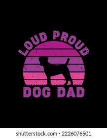 loud proud dog dad t shirt design