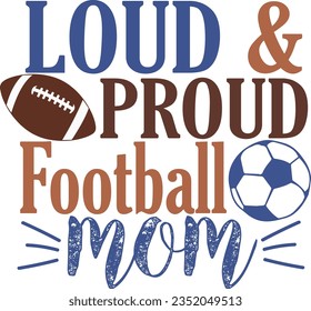 Loud and Proud Football Mom SVG Design 