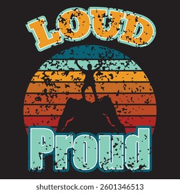 Loud Proud – Motivational and Inspirational Quote