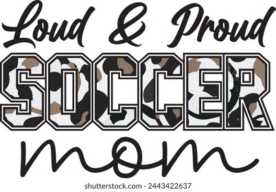 Loud And Proud Soccer Mom leopard T shirt Design