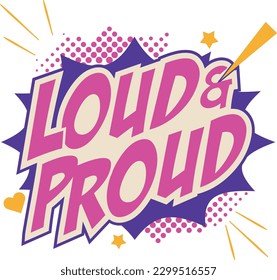 Loud  proud word pop art retro vector illustration. Comic book style. Isolated image on white background.