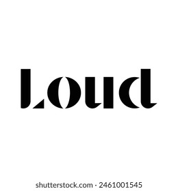 loud text on white background.