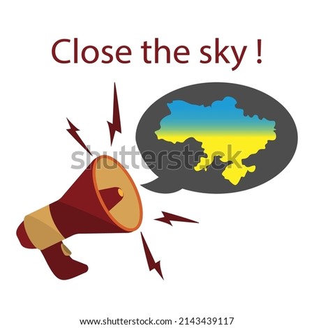 Loudspeaker illustration. Request to close the sky over Ukraine. Protection of the country from Russian aggression. Vector illustration