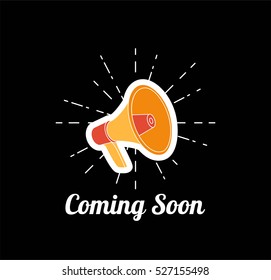 Loudspeaker Poster coming soon. Vector Illustration on black 