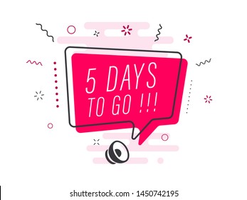 Loudspeaker With Text '5 Days To Go' On Quick Tips Badge. Business Concept For New Ideas Creativity And Innovative Solution. File Has Clipping Path.