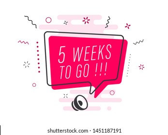 Loudspeaker With Text '5 Weeks To Go' On Quick Tips Badge. Business Concept For New Ideas Creativity And Innovative Solution. File Has Clipping Path.