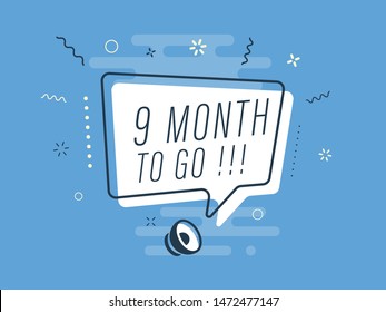 Loudspeaker with text '9 month to go' on Quick Tips badge. Business concept for new ideas creativity and innovative solution. File has clipping path.