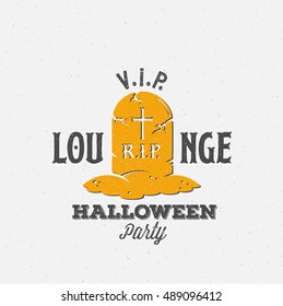 Lounge Halloween Party Label Template. Grave with a Tomb Stone Symbol and Retro Typography. Shabby Textures. Isolated.