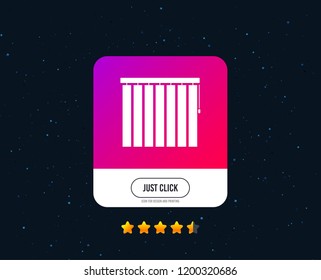 Louvers vertical sign icon. Window blinds or jalousie symbol. Web or internet icon design. Rating stars. Just click button. Vector