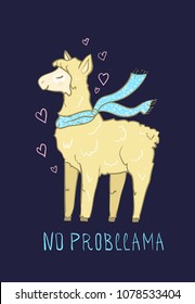 Lovable lama vector drawing Sticker, greeting cards, romantic invitations decoration - print paper. Illustration for children kids. Trendy Cute funny Llama - no probllama in Unique hand drawn style. 