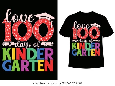 Love 100 days of kindergarten Kindergarten cute kids school students T-shirt design
