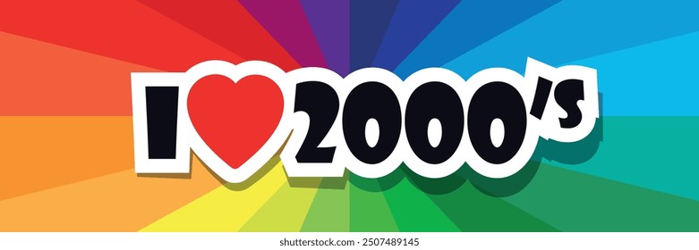 I love 2000 on colorful background