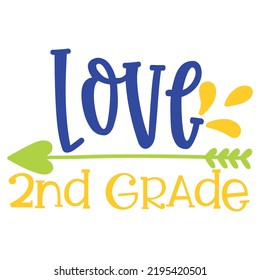 Love 2nd Grade - T-Shirt Design 