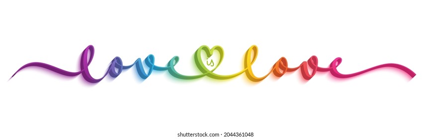 LOVE IS LOVE 3D vector brush calligraphy banner with rainbow gradient on white background