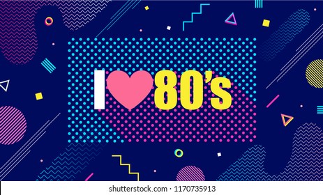 I love 80's. Dark vector eighties background. Abstract geometric shapes. Illustration for hipsters Memphis style. Vintage retro poster or banner easy editable template.