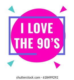 I love the 90's. Vector flat illustration on white background.