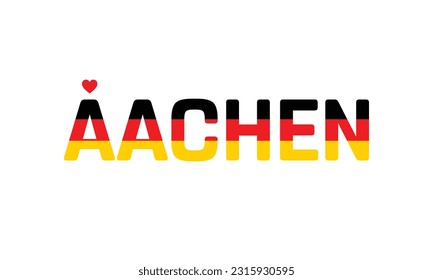 I love Aachen, Typographic Design, Flag of Germany corporate in Aachen, Aachen, Aachen Vector, Love, Vector, Flag of Germany, I love Germany