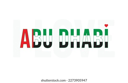 Ich liebe Abu Dhabi, Abu Dhabi Vektor, Abu Dhabi, Hauptstadt der VAE, ich liebe Vereinigte Arabische Emirate, Typografie-Design, National Fahne VAE, Corporate Design, EPS, Vector, Typografische, Independence Day, Event