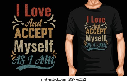 I Love And Accept Myself As I Am