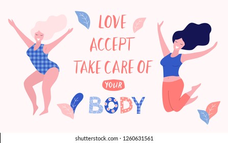 Love, accept, take care of your body card, poster. Beautiful woman vector flat illustration.