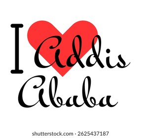 I love Addis Ababa, city of Ethiopia. Hand drawn letters with red heart. Vector illustration lettering, modern design for print t shirt, banner, poster, sticker or label.