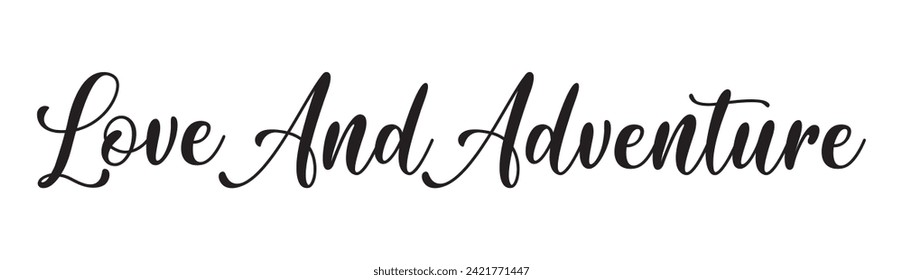 love and adventure text on white background.