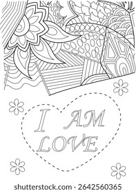 I AM LOVE Affirmation Coloring Page with Abstract Design, Black and white line art illustration featuring the affirmation I AM LOVE within a heart outline, surrounded by abstract patterns and simple