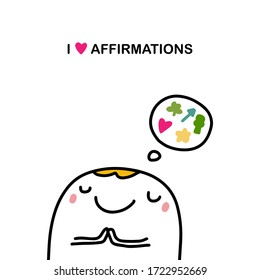 I love affirmations hand drawn vector illustration in cartoon comic style man dreaming about symbols kawaii face