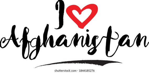 I Love Afghanistan Country Name Handwritten Bold Calligraphy Black Color Text on White Background