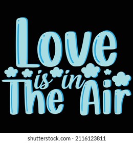 Love Is In The Air