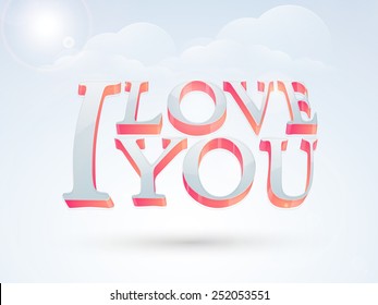 Love is in air, 3D text I Love You written on sky for Happy Valentine's Day celebrations.