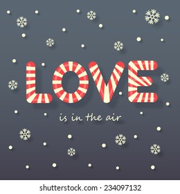 Love is in the air concept with love candy on snow flakes winter background. vector.