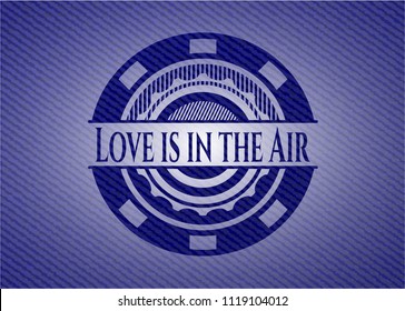 Love is in the Air emblem with denim high quality background