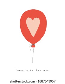 Love is in the Air. Funny Valentine's Day Vector Card. Red Hand Drawn Balloon with Pink Heart Isolated on a White Background. Simple Infantile Style Romantic Illustration with Love Symbol. 